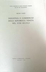 Industria e commercio della Repubblica Veneta nel XVIII secolo