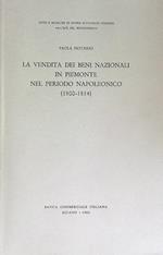La vendita dei beni nazionali in Piemonte nel periodo napoleonico 1800-1814