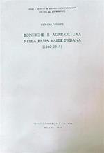 Bonifiche e agricoltura nella bassa Valle Padana 1860-1915