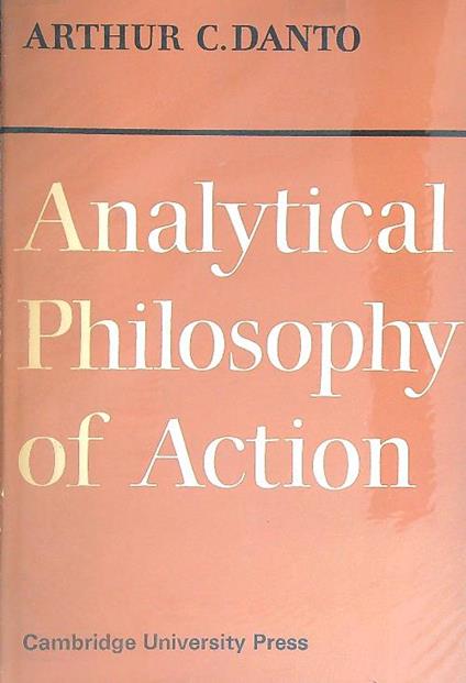 Analytical Philosophy of Action - Arthur Danto - copertina