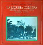 La Liguria com'era. Alberghi, caffè, locande, osterie, ristoranti, trattorie