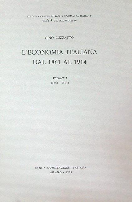 L' economia italiana dal 1861 al 1914 Volume I - Gino Luzzatto - copertina