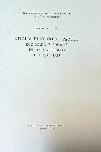 L' Italia di Vilfredo Pareto. Economia e società in un carteggio del 1873-1923 - Giovanni Busino - copertina