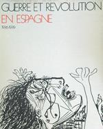 Guerre et revolution en Espagne 1936-1939