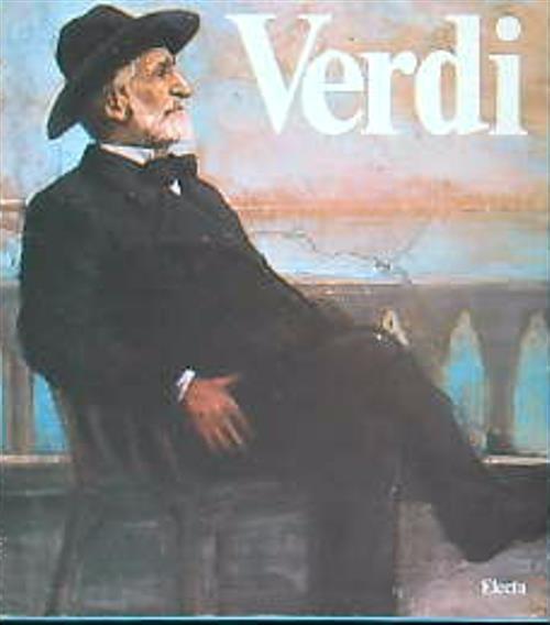 Verdi: l'immaginario dell'Ottocento - Marzio Pieri - copertina