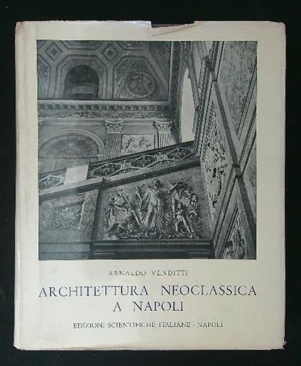 Architettura neoclassica a Napoli - Arnaldo Venditti - copertina