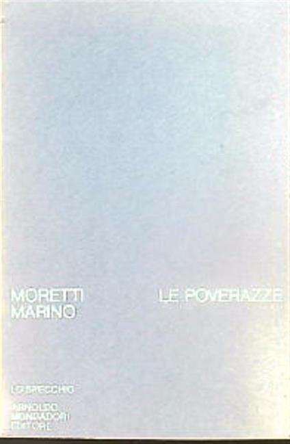 Le poverazze. Diario a due voci (1968-1972) - Marino Moretti - copertina