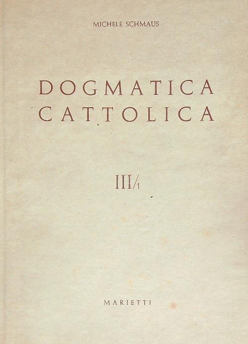 Dogmatica cattolica III/1 - Michele Schmaus - copertina