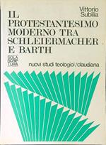 Il Protestantesimo moderno tra Schleiermacher e Barth