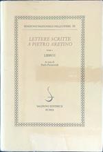 Lettere scritte a Pietro Aretino Tomo I Libro I