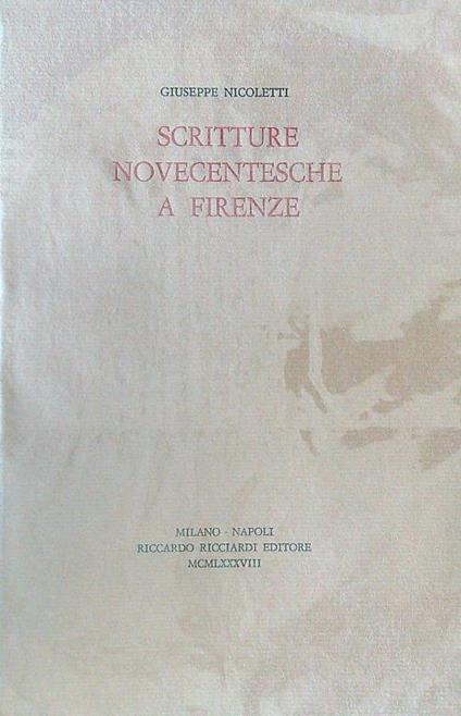 Scritture novecentesche a Firenze - Giuseppe Nicoletti - copertina