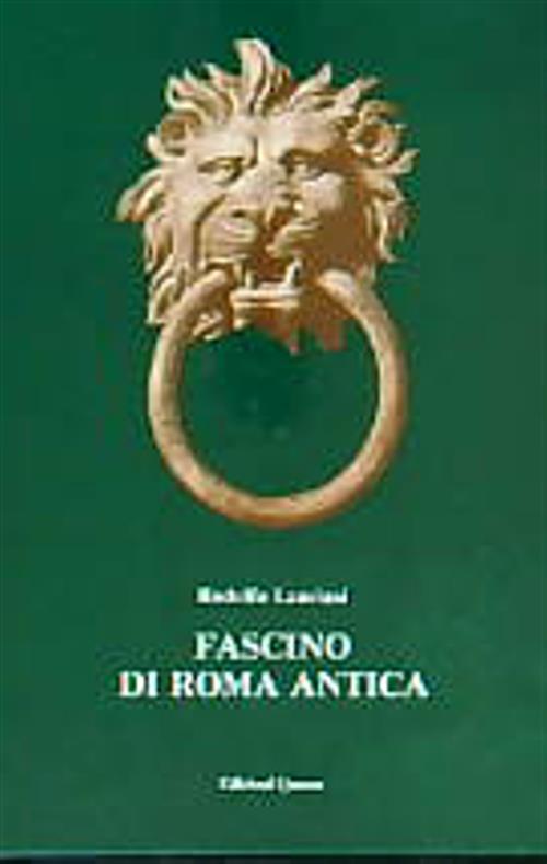 Fascino di roma antica - Rodolfo Lanciani - copertina