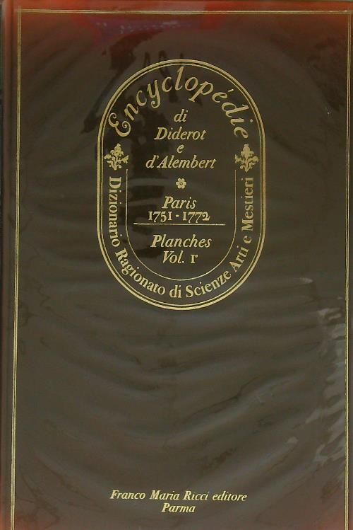 Encyclopedie ou Dictionnaire raisonnèdes sciences. Planches Vol I - Diderot - copertina