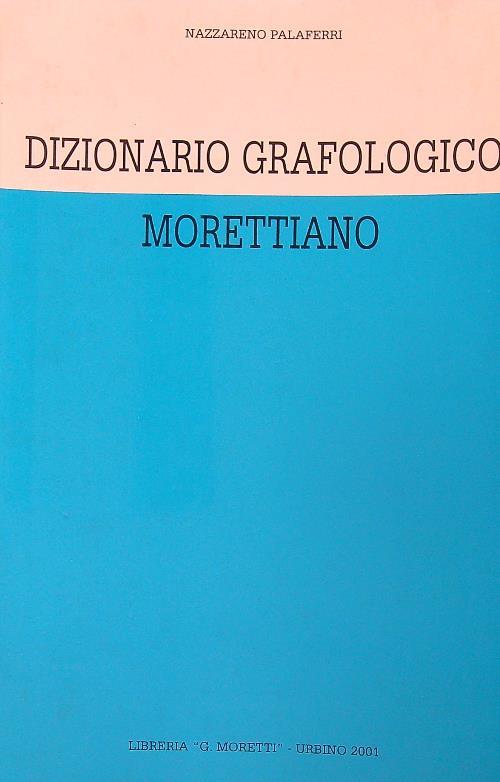 Dizionario grafologico morettiano - Nazzareno Palaferri - copertina