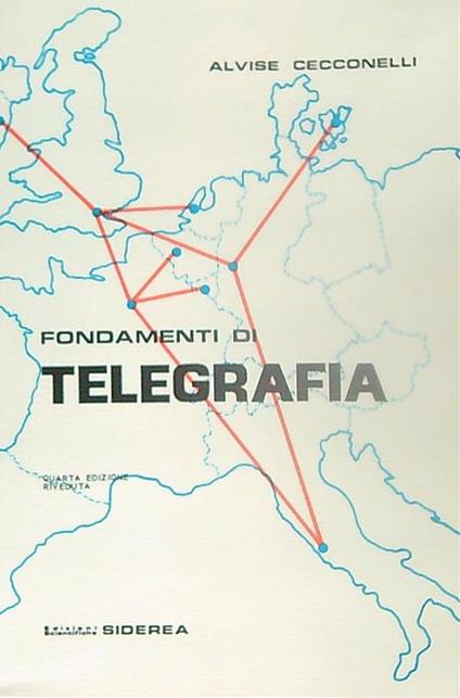 Fondamenti di telegrafia - Alvise Cecconelli - copertina