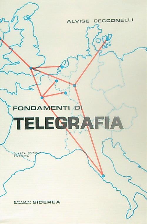 Fondamenti di telegrafia - Alvise Cecconelli - copertina
