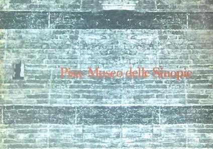 Pisa. Museo delle Sinopie del Camposanto Monumentale - copertina