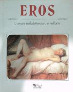Eros. L'amore nella Letteratura e nell'arte
