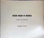Vecchi mulini in Brianza Esemplare n 28/99