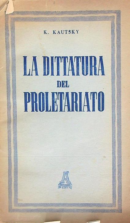 La dittatura del proletariato - K. Kautsky - copertina