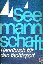 Seemannschaft. Handbuch fur den Yachtsport