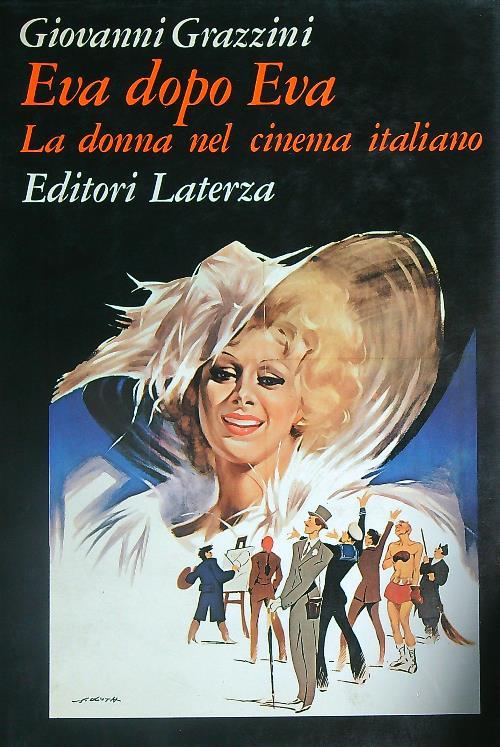 Eva dopo Eva. La donna nel cinema italiano dagli anni Sessanta a oggi - Giovanni Grazzini - copertina