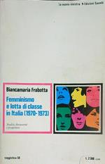 Femminismo e lotta di classe in Italia (1970-1973) 