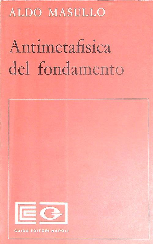 Antimetafisica del fondamento  - Aldo Masullo - copertina