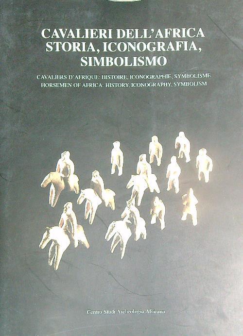 Cavalieri dell'Africa: storia, iconografia e simbolismo - Gigi Pezzoli - copertina