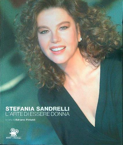 Stefania Sandrelli L'arte di essere donna - Adriano Pintaldi - copertina