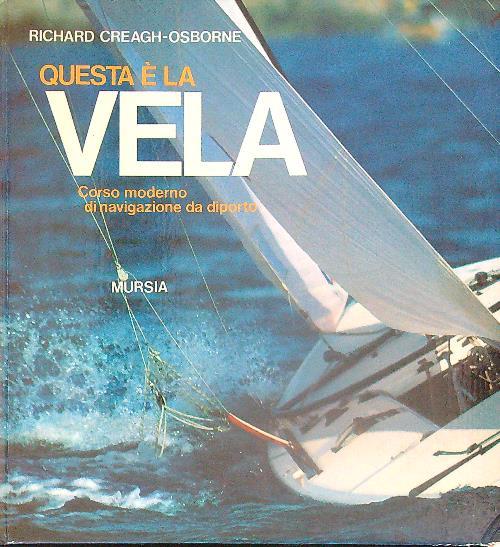 Questa è la vela - Richard Creagh-Osborne - copertina