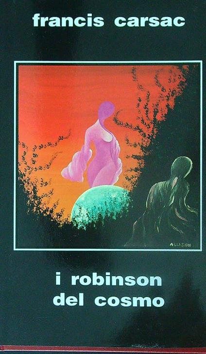 I Robinson del Cosmo - Francis Carsac - copertina