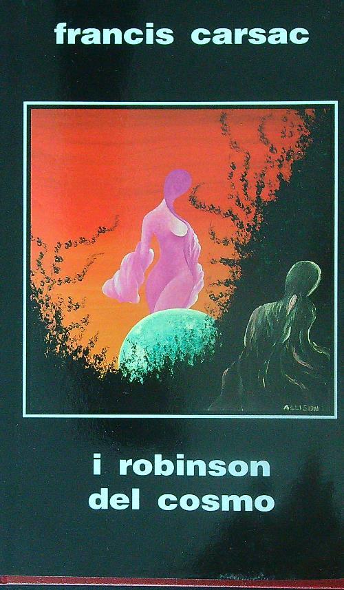 I Robinson del Cosmo - Francis Carsac - copertina