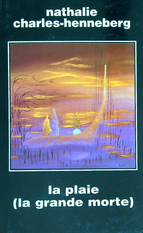 La plaie (la grande morte)  - Nathalie Charles-Henneberg - copertina