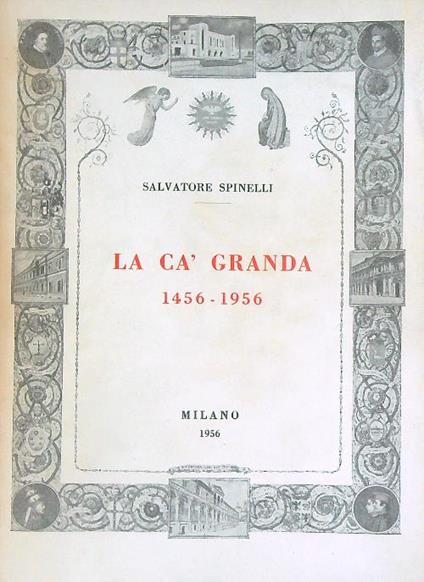 La Cà Granda 1456-1956 - Salvatore Spinelli - copertina