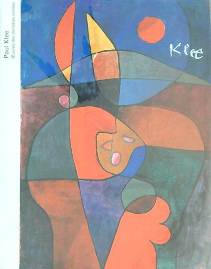 Klee. Oeuvres des dernières anneés - copertina