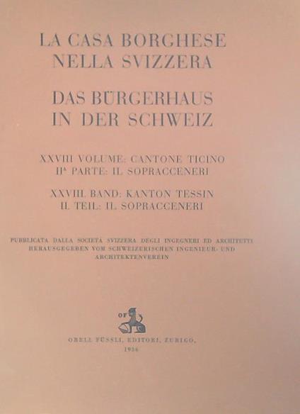 La casa borghese nella Svizzera. Cantone Ticino: il sopracceneri - copertina