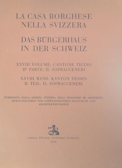 La casa borghese nella Svizzera. Cantone Ticino: il sopracceneri - copertina