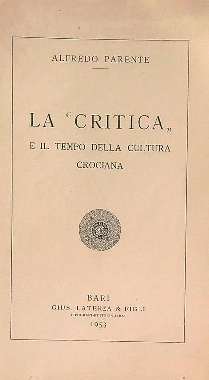 La Critica e il tempo della cultura crociana - Alfredo Parente - copertina
