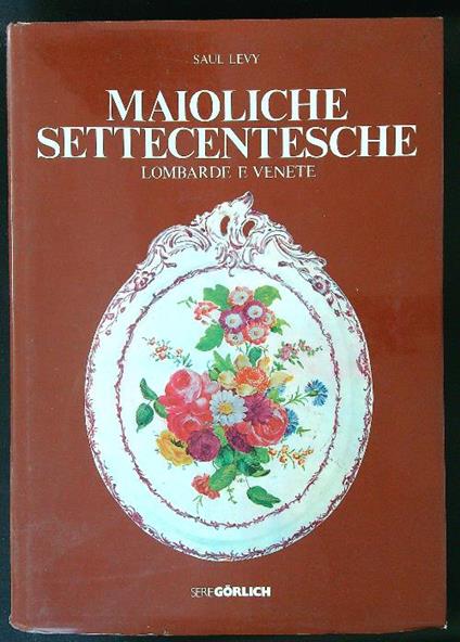 Maioliche Settecentesche - Saul Levy - copertina