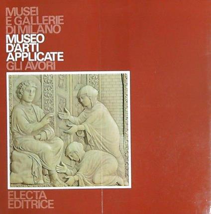 Museo d'arti applicate. Gli avori - copertina