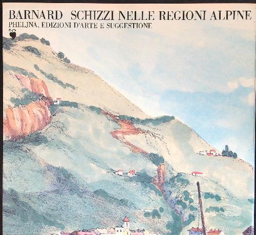 George Barnard Schizzi nelle regioni alpine - copertina