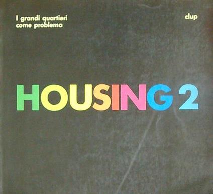 Housing 2 : i grandi quartieri come problema - copertina