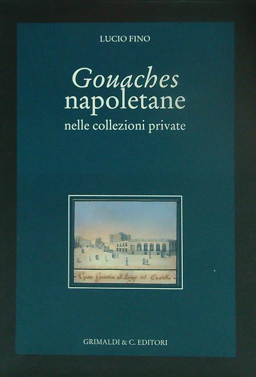 Gouaches napoletane nelle collezioni private - Lucio Fino - copertina