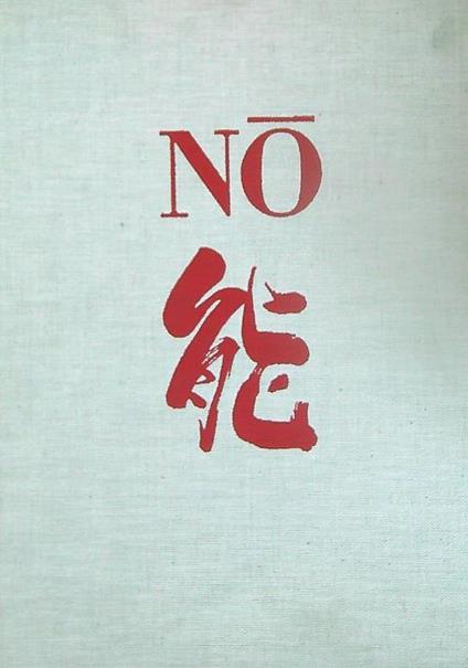 Antichi costumi del Teatro No. La collezione della famiglia Kongo - copertina