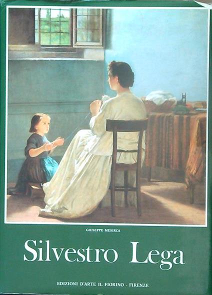 Silvestro Lega - Giuseppe Mesirca - copertina