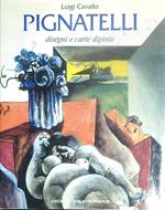 Pignatelli: disegni e carte dipinte