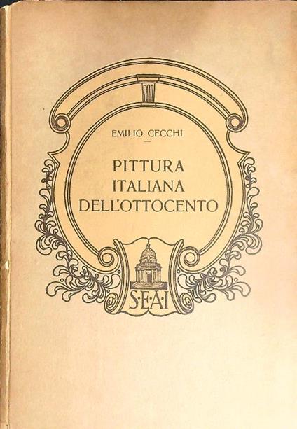 Pittura italiana dell'ottocento - Emilio Cecchi - copertina