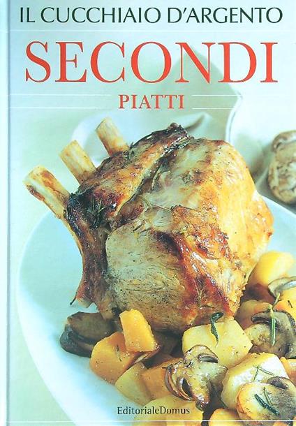 Il Cucchiaio d'Argento. Secondi Piatti - copertina