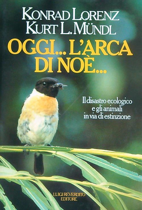 Oggi... l'arca di noè... - Konrad Lorenz - copertina